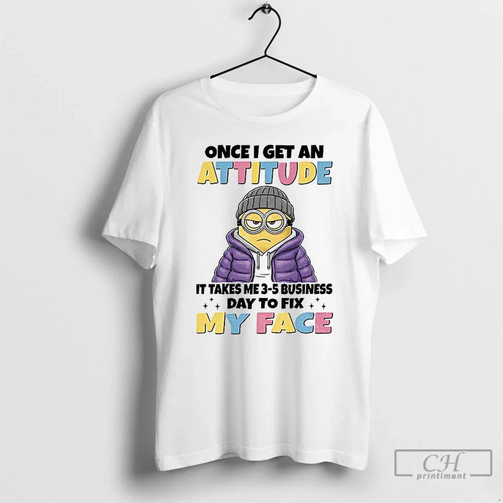 Classic Minion Once I Get An Attitude It Takes Me 3 5 - Adult & Kids T-Shirts, Sweatshirts & Hoodies apparel design preview 1