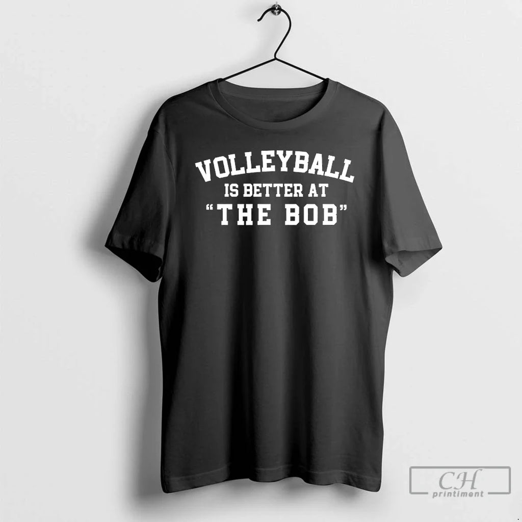 Classic Nebraska Volleyball Is Better At The Bob - Adult & Kids T-Shirts, Sweatshirts & Hoodies apparel design preview 1