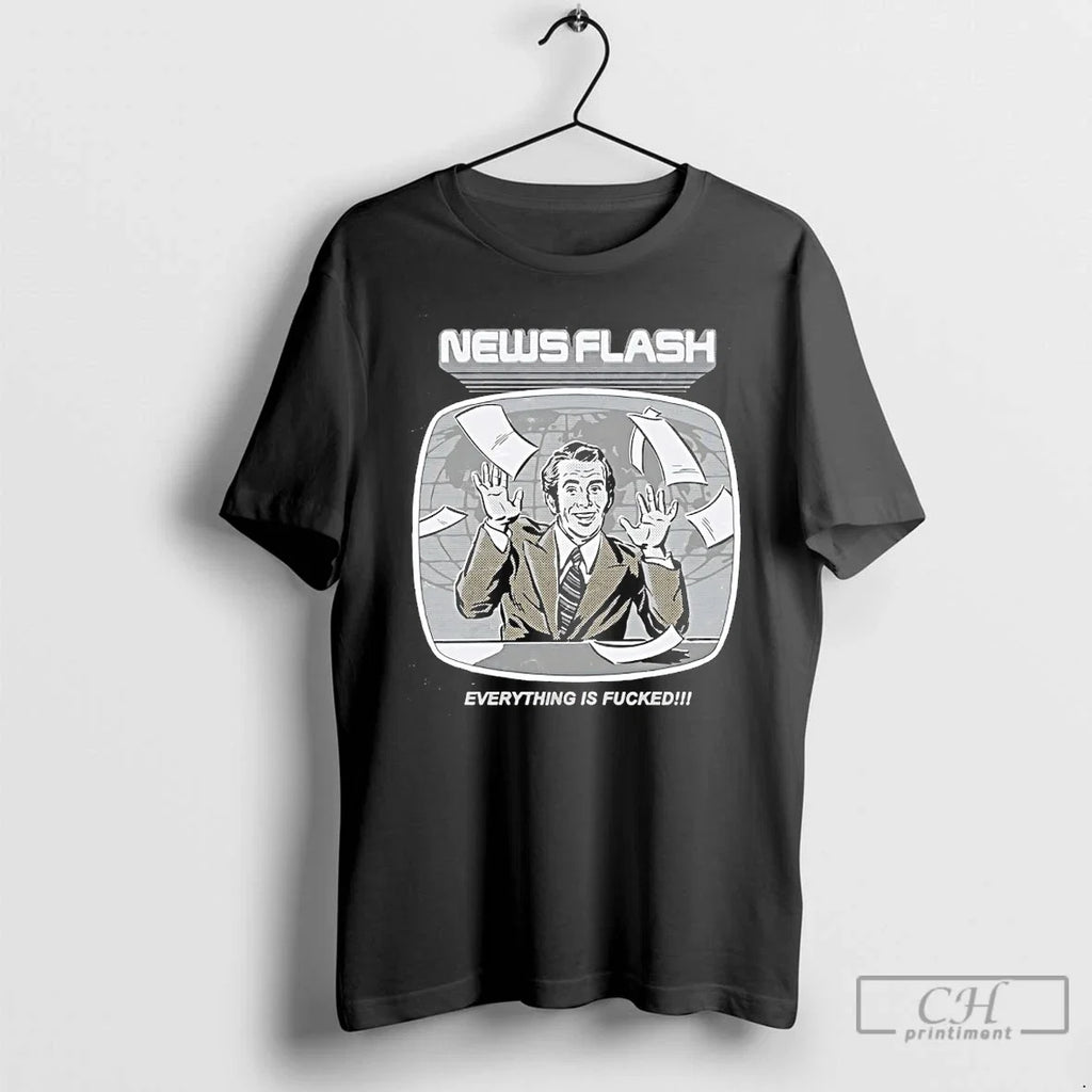 Classic News Flash Everything Is Fucked - Adult & Kids T-Shirts, Sweatshirts & Hoodies apparel design preview 1