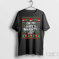 Classic On My Wifes Naughty List Husband Ugly - Adult & Kids T-Shirts, Sweatshirts & Hoodies apparel design preview 1
