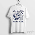Classic Opossum Love You My Little Partner In Crime - Adult & Kids T-Shirts, Sweatshirts & Hoodies apparel design preview 1