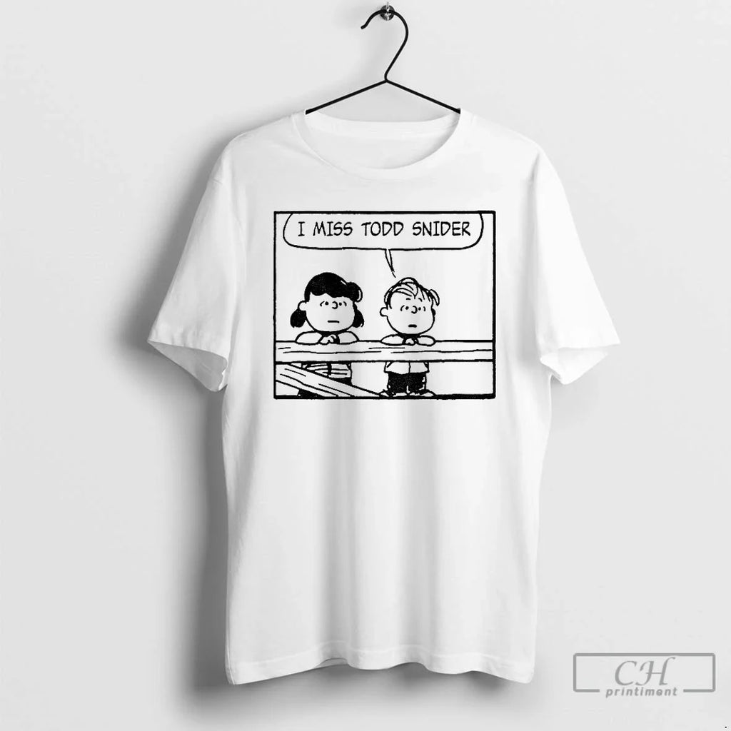 Classic Peanuts And Todd Snider I Miss - Adult & Kids T-Shirts, Sweatshirts & Hoodies apparel design preview 1