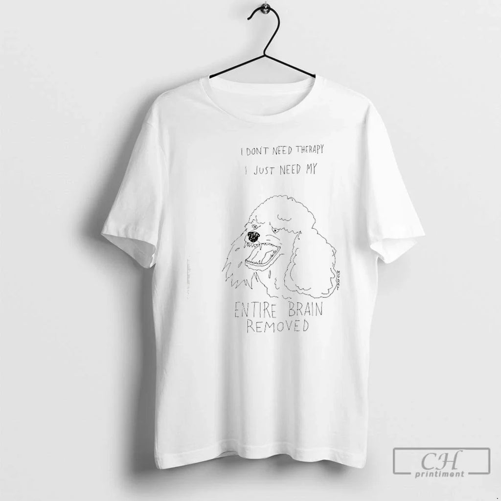 Classic Poodle Dog I Dont Need Therapy Just My Entire - Adult & Kids T-Shirts, Sweatshirts & Hoodies apparel design preview 1