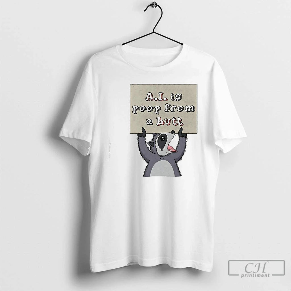Classic Raccoon A I Is Poop From Butt Graphic - Adult & Kids T-Shirts, Sweatshirts & Hoodies apparel design preview 1