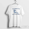 Classic Raccoon It Is What And Not Great Vintage - Adult & Kids T-Shirts, Sweatshirts & Hoodies apparel design preview 1