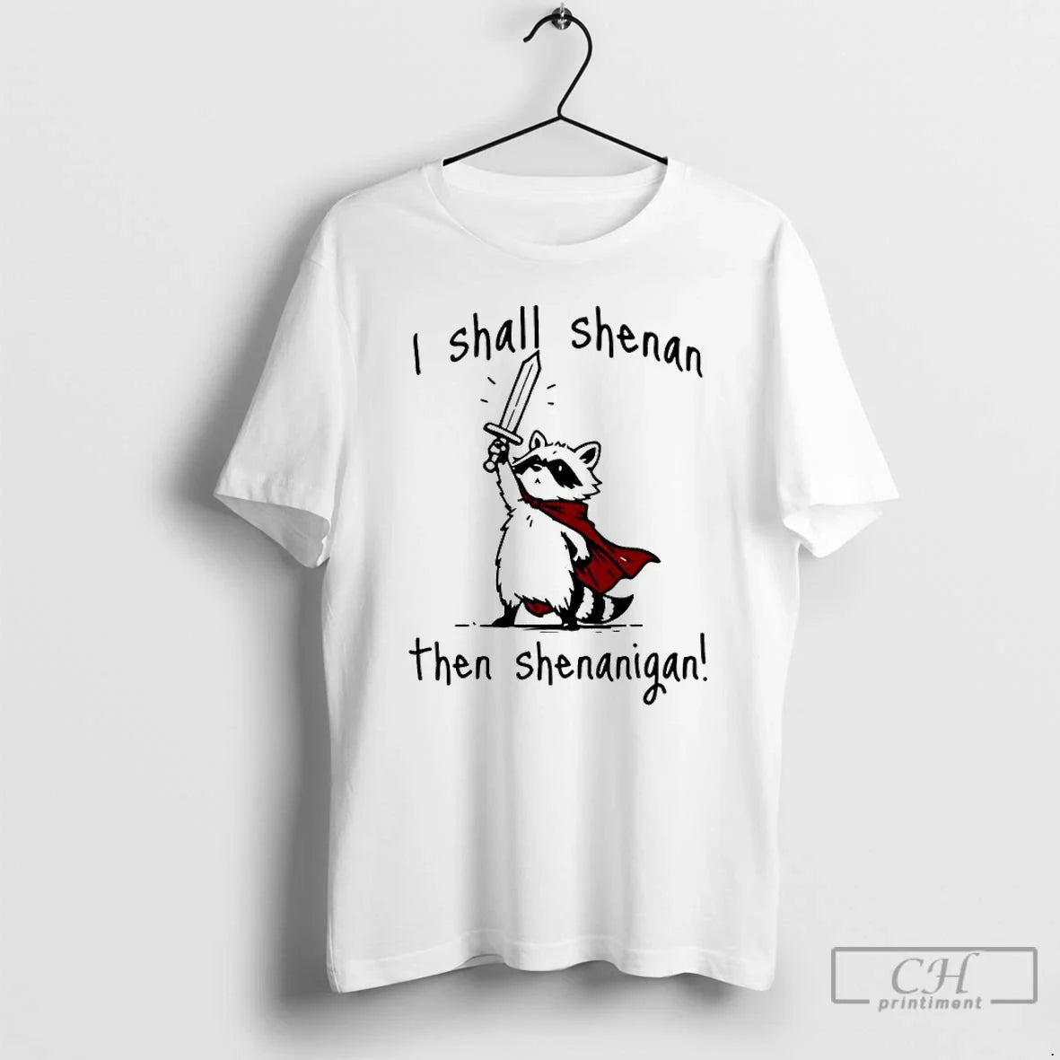 Classic Raccoon Knight I Shall Shenan Then Shenanigan - Adult & Kids T-Shirts, Sweatshirts & Hoodies apparel design preview 1