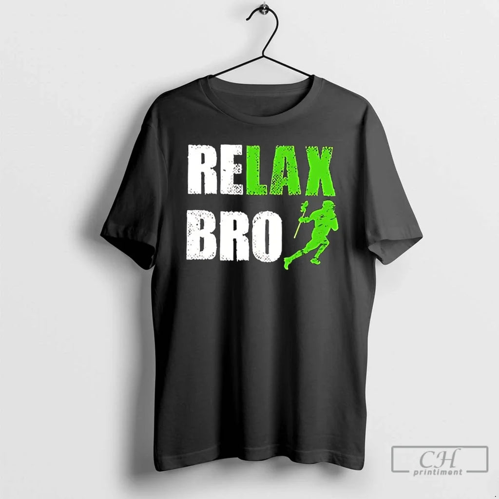 Classic Relax Bro Lacrosse Sports Team Game - Adult & Kids T-Shirts, Sweatshirts & Hoodies apparel design preview 1