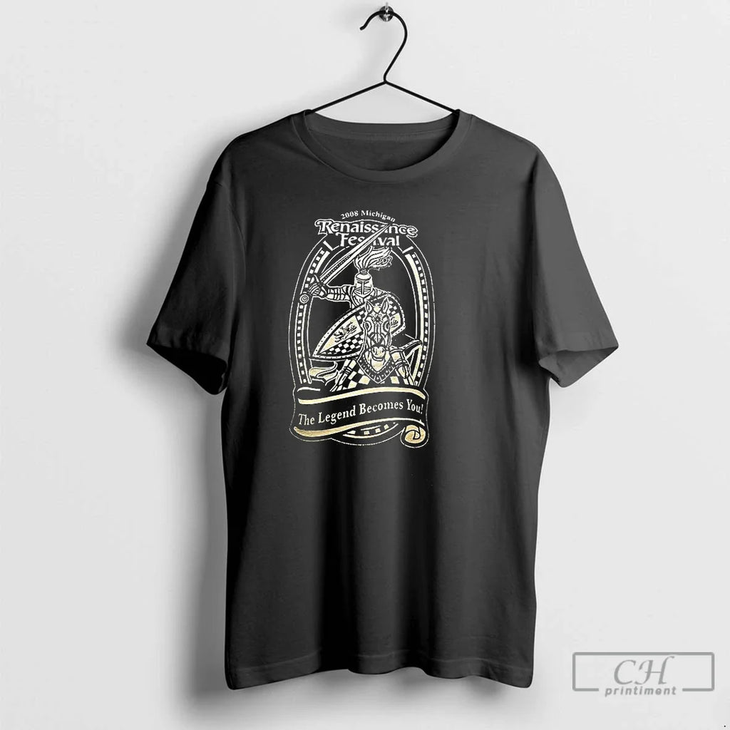 Classic Renaissance Festival The Legend Becomes You - Adult & Kids T-Shirts, Sweatshirts & Hoodies apparel design preview 1