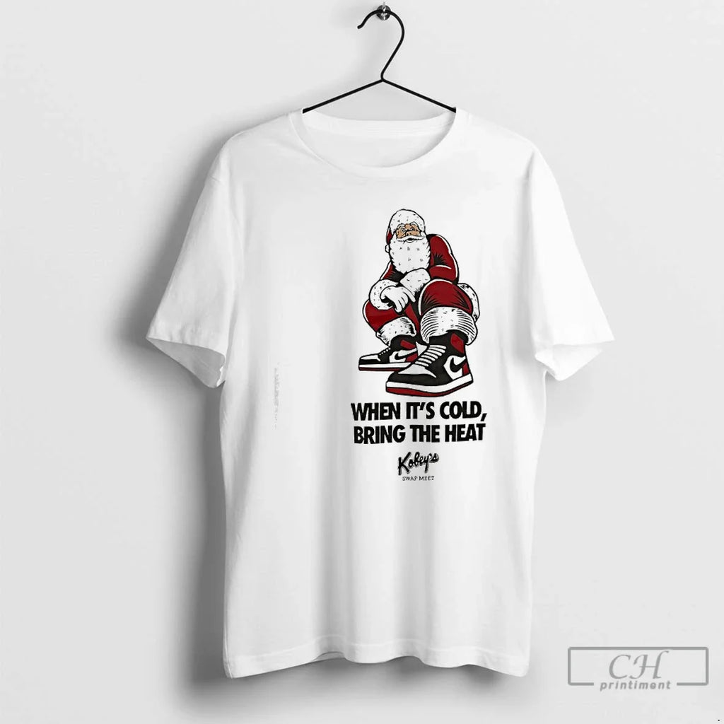 Classic Santa Claus When Its Cold Bring The Heat Swap - Adult & Kids T-Shirts, Sweatshirts & Hoodies apparel design preview 1