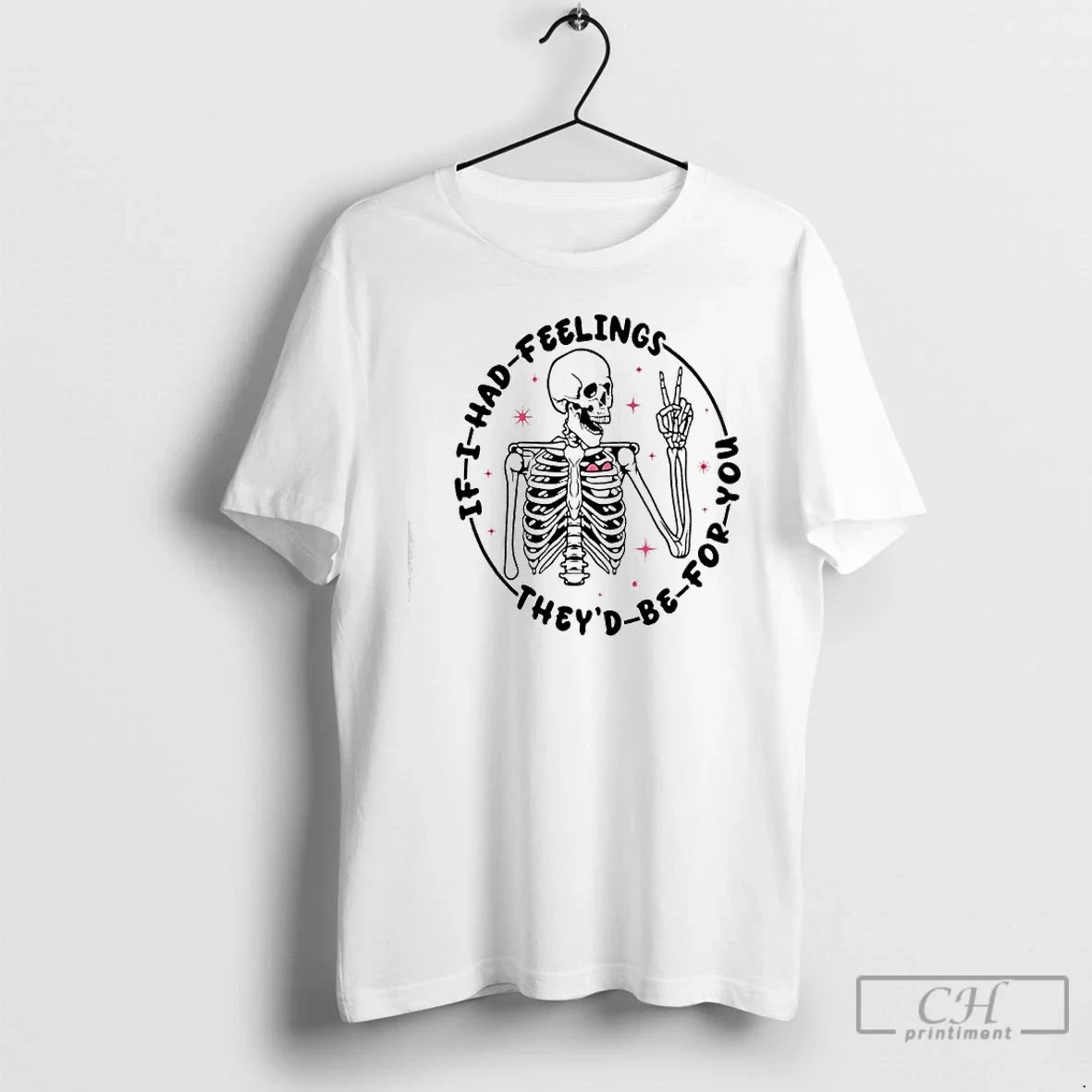 Classic Skeleton If I Had Feelings Theyd Be For You - Adult & Kids T-Shirts, Sweatshirts & Hoodies apparel design preview 1