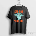 Classic Statue Of Liberty Making See One Send - Adult & Kids T-Shirts, Sweatshirts & Hoodies apparel design preview 1