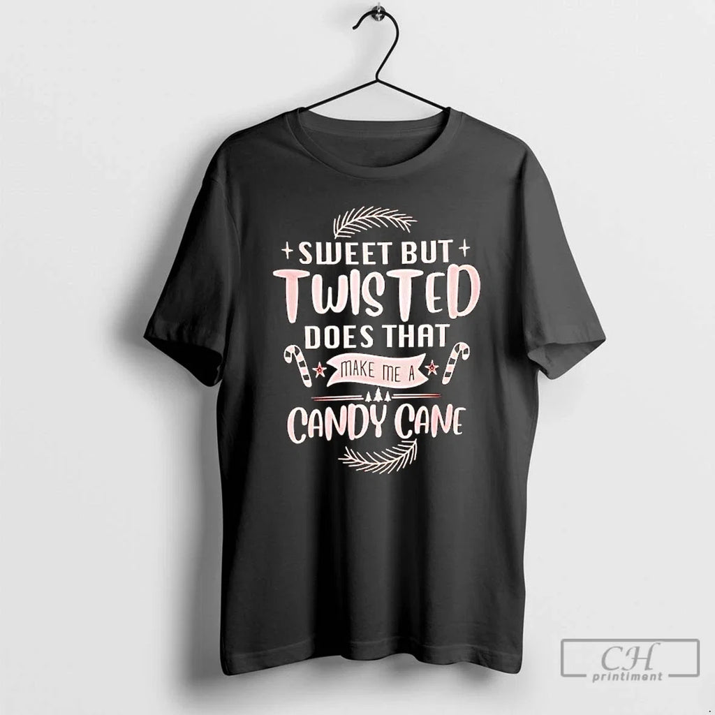 Classic Sweet But Twisted Does That Make Me A Candy - Adult & Kids T-Shirts, Sweatshirts & Hoodies apparel design preview 1