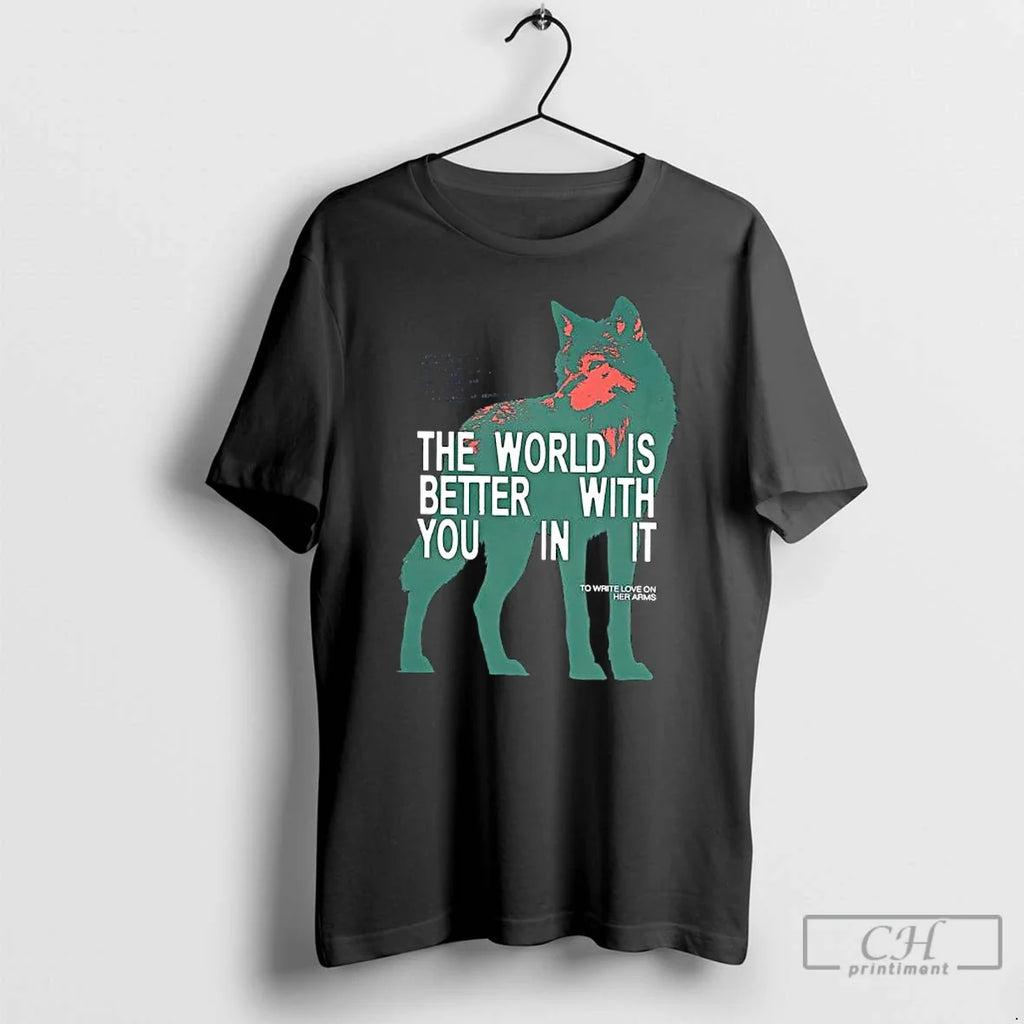 Classic The World Is Better With You In It Wolf - Adult & Kids T-Shirts, Sweatshirts & Hoodies apparel design preview 1