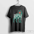 Classic The World Is Better With You In It Wolf - Adult & Kids T-Shirts, Sweatshirts & Hoodies apparel design preview 1