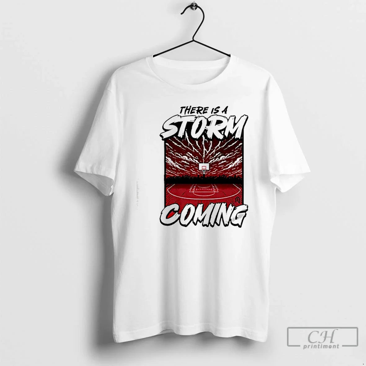 Classic There Is Storm Coming Basketball Stadium - Adult & Kids T-Shirts, Sweatshirts & Hoodies apparel design preview 1