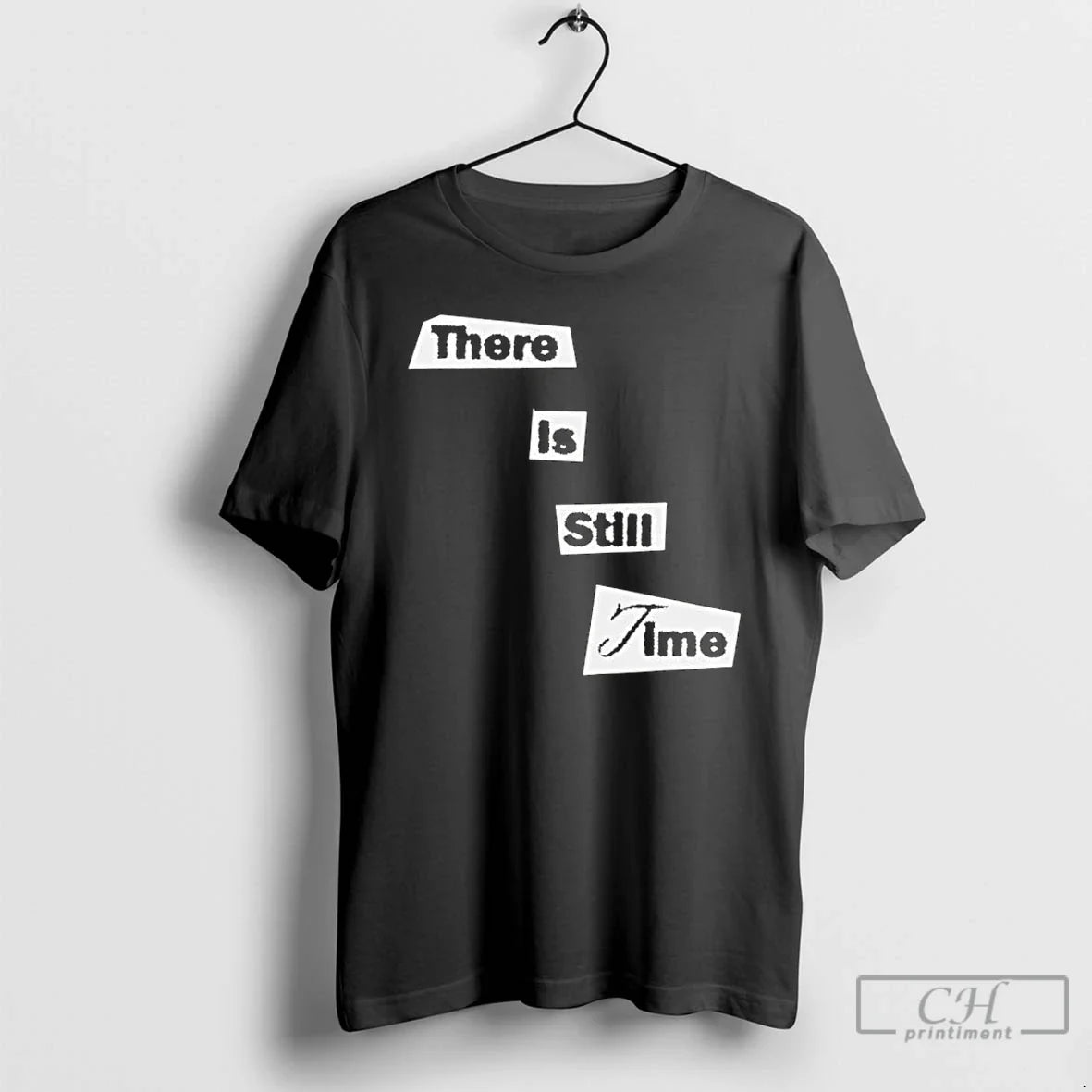 Classic There Is Still Time - Adult & Kids T-Shirts, Sweatshirts & Hoodies apparel design preview 1