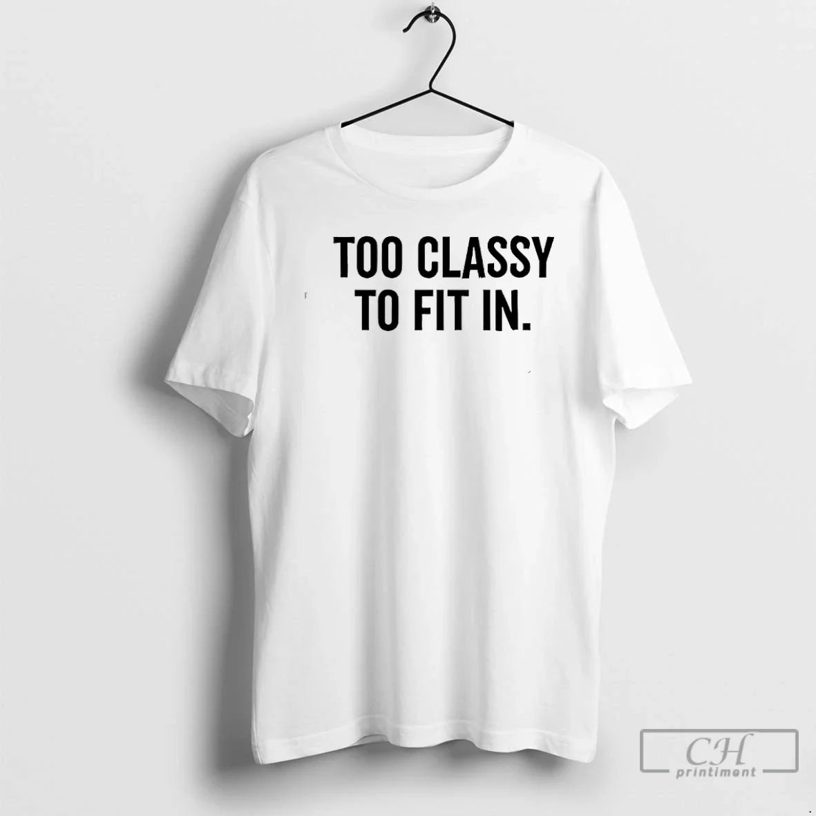 Classic Too Classy To Fit In - Adult & Kids T-Shirts, Sweatshirts & Hoodies apparel design preview 1