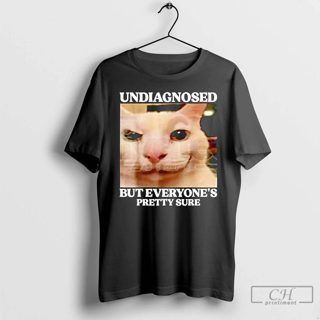 Classic Undiagnosed But Everyones Pretty Sure Cat - Adult & Kids T-Shirts, Sweatshirts & Hoodies apparel design preview 1