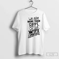 Classic We Are More Than Bffs Wtfs Weirdos Together - Adult & Kids T-Shirts, Sweatshirts & Hoodies apparel design preview 1