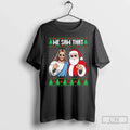 Classic We Saw That Jesus And Santa Claus Ugly - Adult & Kids T-Shirts, Sweatshirts & Hoodies apparel design preview 1