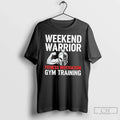 Classic Weekend Warrior Fitness Motivation Gym - Adult & Kids T-Shirts, Sweatshirts & Hoodies apparel design preview 1