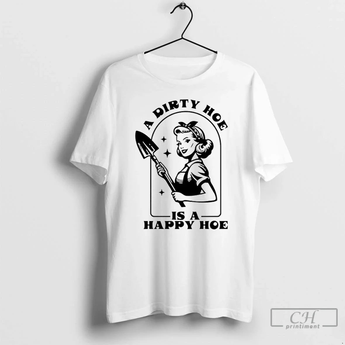 Classic Woman A Dirty Hoe Is Happy - Adult & Kids T-Shirts, Sweatshirts & Hoodies apparel design preview 1