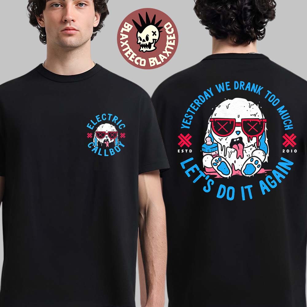 Electric Callboy Merch Yesterday We Drank Too Much - Adult & Kids T-Shirts, Sweatshirts & Hoodies apparel design preview 1