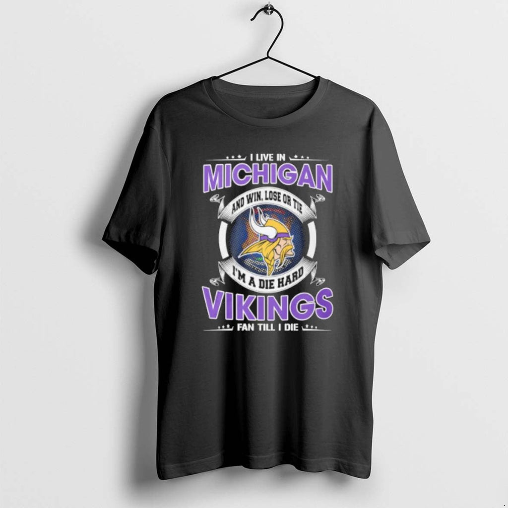 I Live In Michigan And Win Lose Or Tie Im A Die Hard - Adult & Kids T-Shirts, Sweatshirts & Hoodies apparel design preview 1