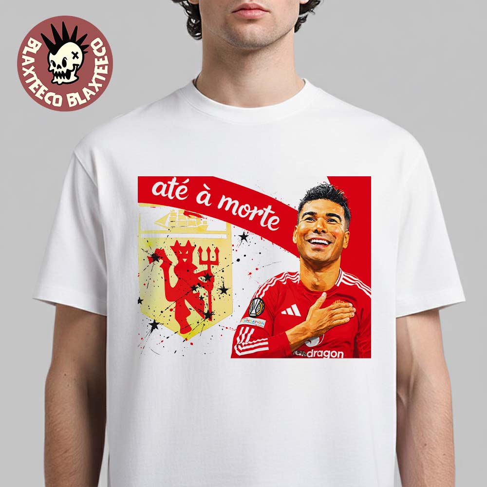 Manchester United Honors Casemiro Até à morte Last - Adult & Kids T-Shirts, Sweatshirts & Hoodies apparel design preview 1