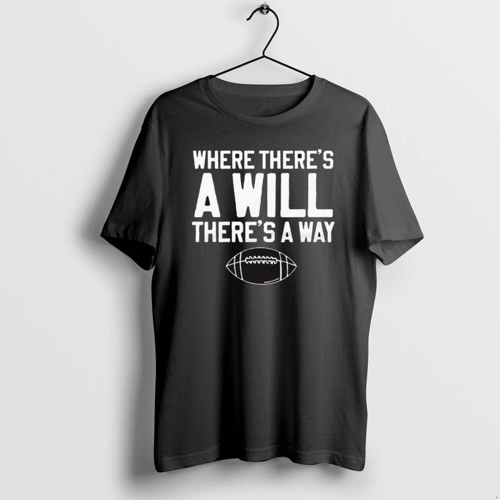 Official 2025 Where Theres A Will Way Football - Adult & Kids T-Shirts, Sweatshirts & Hoodies apparel design preview 1