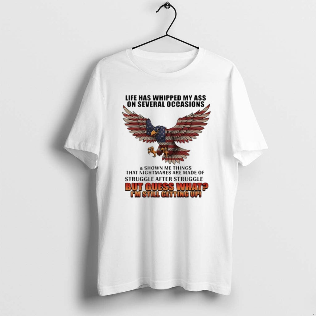 Official American Bald Eagle Life Has Whipped My Ass - Adult & Kids T-Shirts, Sweatshirts & Hoodies apparel design preview 1