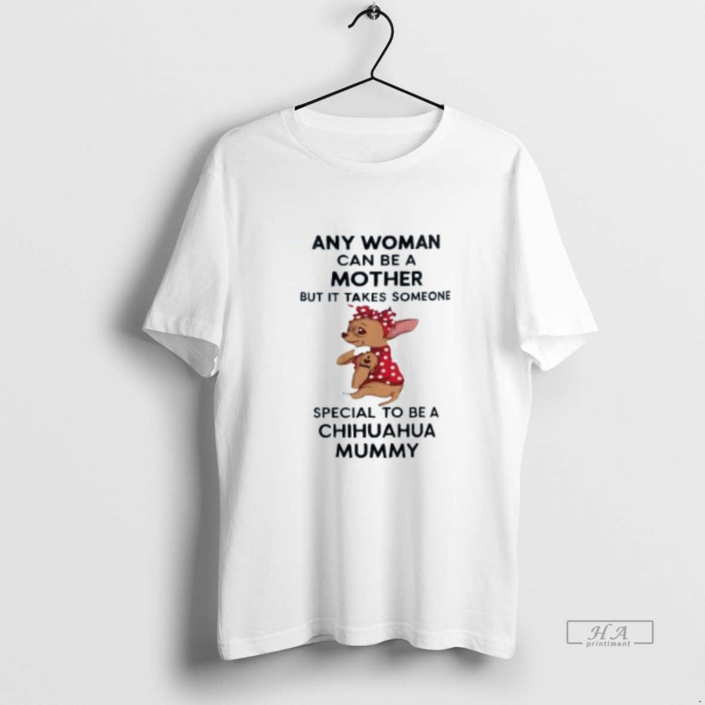 Official Any Woman Can Be A Mother But It Takes - Adult & Kids T-Shirts, Sweatshirts & Hoodies apparel design preview 1