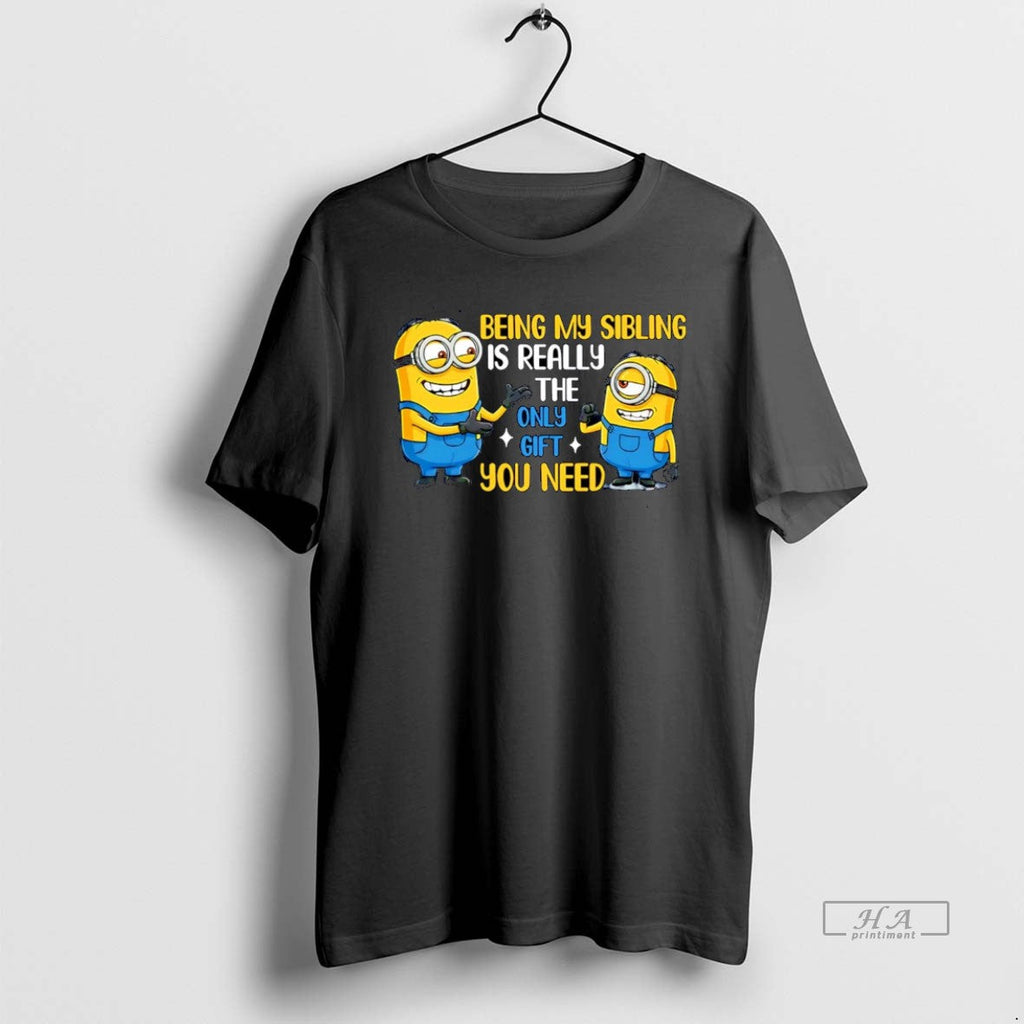 Official Being My Sibling Is Really The Only Gift You - Adult & Kids T-Shirts, Sweatshirts & Hoodies apparel design preview 1