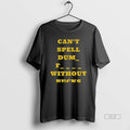 Official Cant Spell Dumb Fucks Without Bucks Michigan - Adult & Kids T-Shirts, Sweatshirts & Hoodies apparel design preview 1