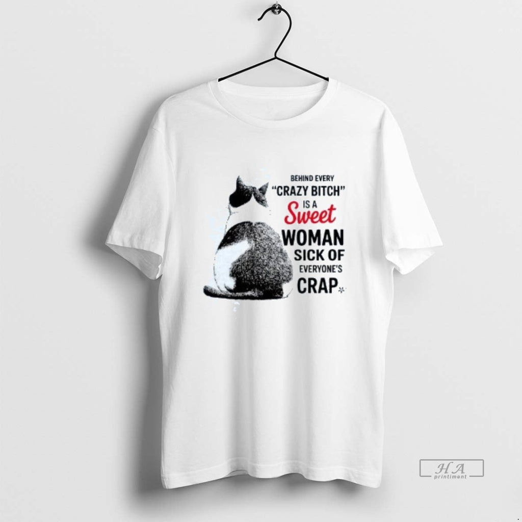 Official Cat Behind Every Crazy Bitch Is A Sweet - Adult & Kids T-Shirts, Sweatshirts & Hoodies apparel design preview 1