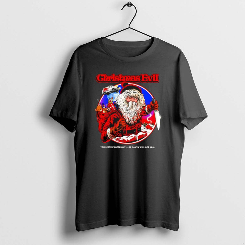 Official Christmas Evil You Better Watch Out Or Santa - Adult & Kids T-Shirts, Sweatshirts & Hoodies apparel design preview 1