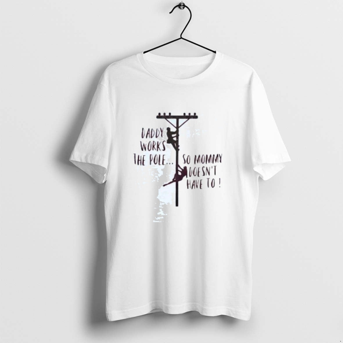 Official Daddy Works The Pole So Mommy Doesnt Have To - Adult & Kids T-Shirts, Sweatshirts & Hoodies apparel design preview 1