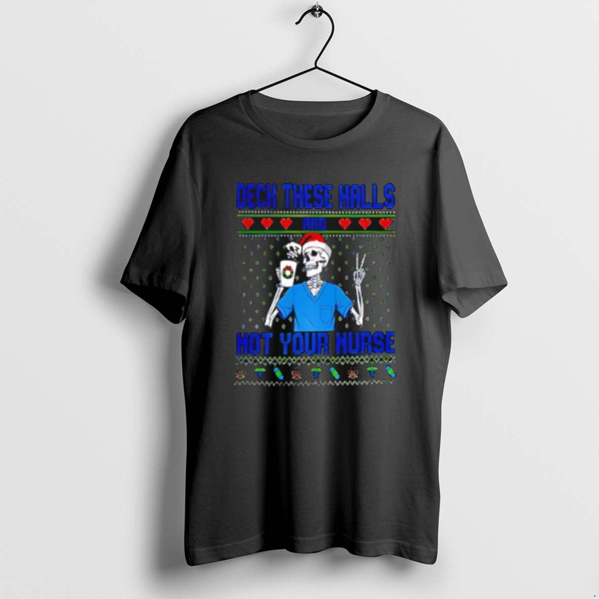 Official Deck The Halls Not Your Nurse Skeleton Santa - Adult & Kids T-Shirts, Sweatshirts & Hoodies apparel design preview 1