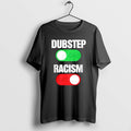 Official Dubstep On Racism Off - Adult & Kids T-Shirts, Sweatshirts & Hoodies apparel design preview 1