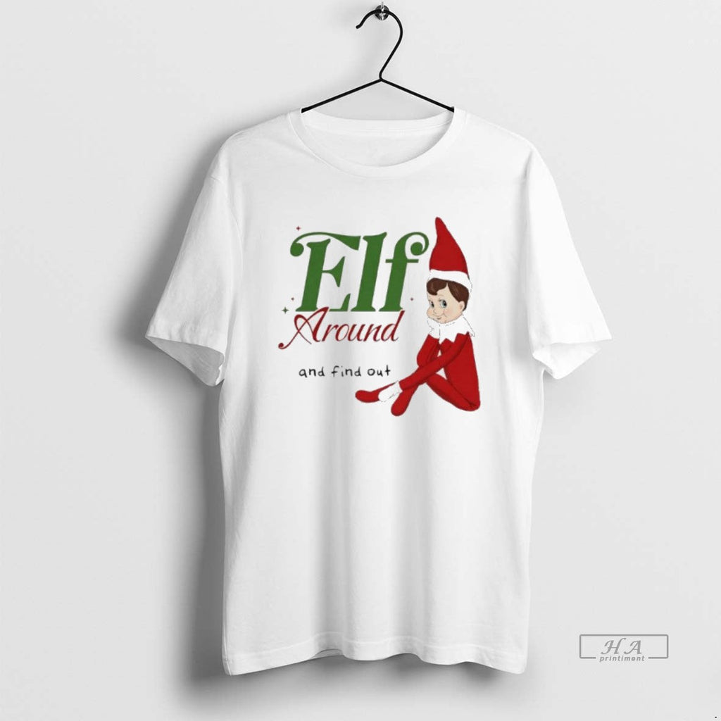 Official Elf Around And Find Out Christmas - Adult & Kids T-Shirts, Sweatshirts & Hoodies apparel design preview 1
