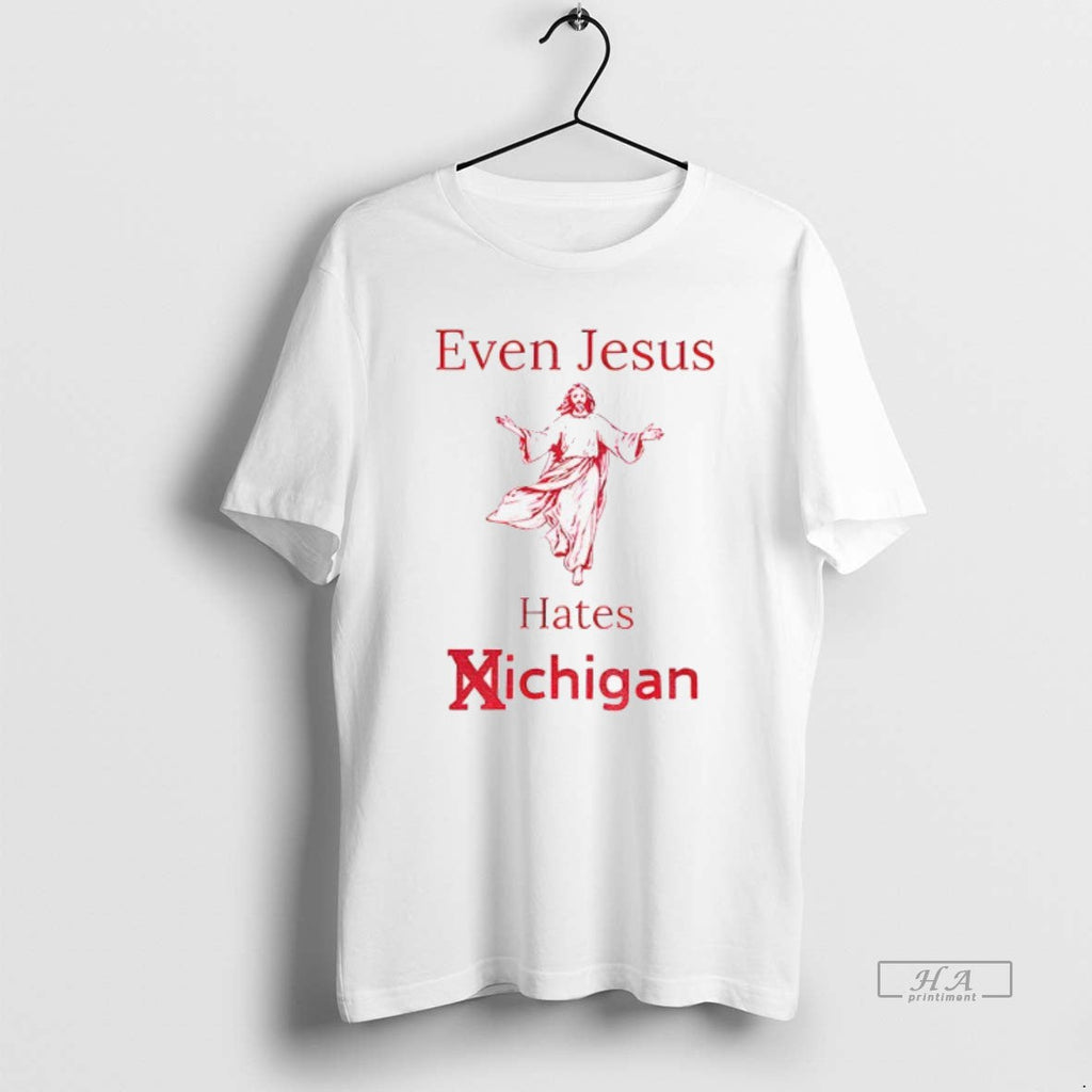Official Even Jesus Hates Michigan Osu Ohio State - Adult & Kids T-Shirts, Sweatshirts & Hoodies apparel design preview 1