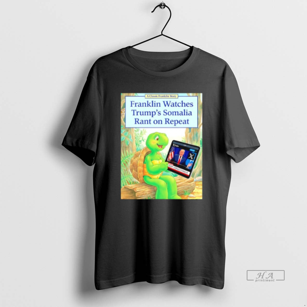 Official Franklin Watches Trumps Somalia Rant On - Adult & Kids T-Shirts, Sweatshirts & Hoodies apparel design preview 1