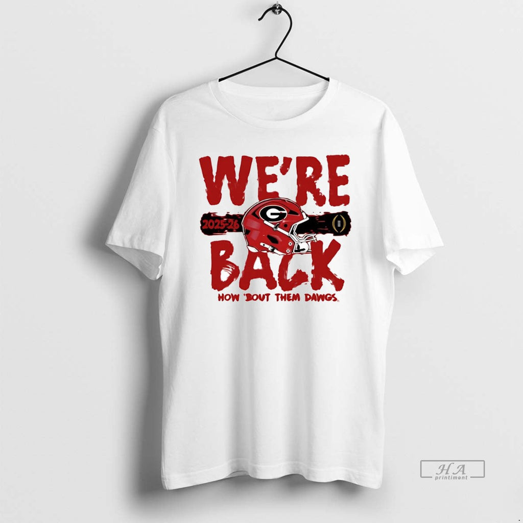 Official Georgia Bulldogs Were Back How Bout Them - Adult & Kids T-Shirts, Sweatshirts & Hoodies apparel design preview 1