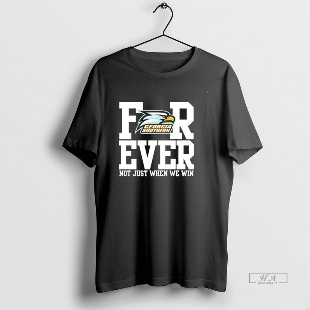 Official Georgia Southern Forever Not Just When We - Adult & Kids T-Shirts, Sweatshirts & Hoodies apparel design preview 1