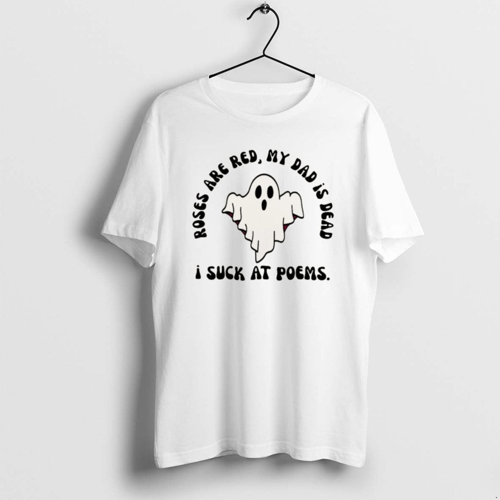 Official Ghost Roses Are Red My Dad Is Dead I Scuk At - Adult & Kids T-Shirts, Sweatshirts & Hoodies apparel design preview 1