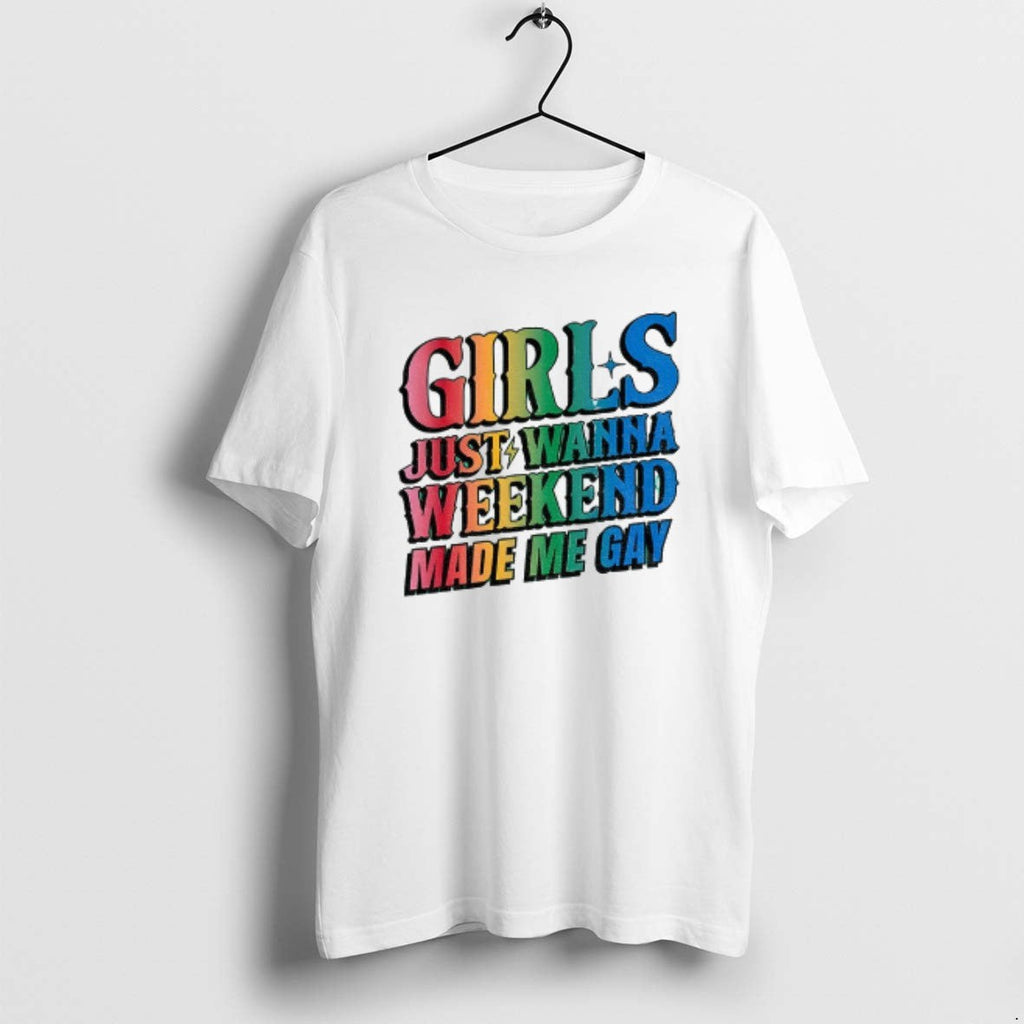 Official Girls Just Wanna Weekend Made Me Gay Lgbt - Adult & Kids T-Shirts, Sweatshirts & Hoodies apparel design preview 1