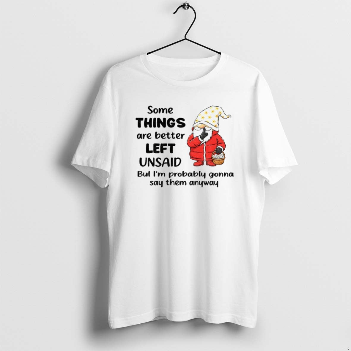 Official Gnome Some Things Are Better Left Unsaid But - Adult & Kids T-Shirts, Sweatshirts & Hoodies apparel design preview 1