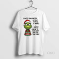 Official Grinch I Hate Two Faced People It Makes - Adult & Kids T-Shirts, Sweatshirts & Hoodies apparel design preview 1