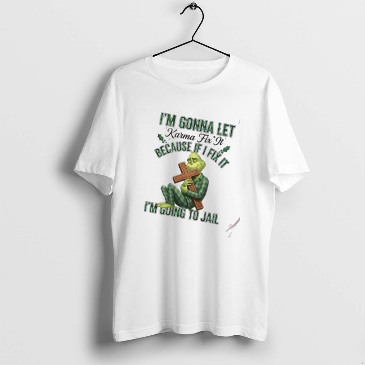 Official Grinch Im Gonna Let Karma Fix It Because If - Adult & Kids T-Shirts, Sweatshirts & Hoodies apparel design preview 1
