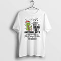 Official Grinch Santa I Dont Want To Brag Or Anything - Adult & Kids T-Shirts, Sweatshirts & Hoodies apparel design preview 1